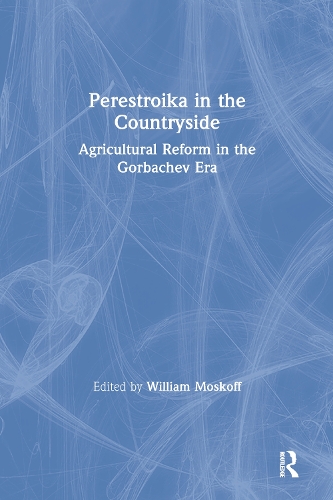 Бумажная книга «Perestroika in the Countryside: Agricultural Reform in the Gorbachev Era», автор Уильям Москофф - фото №1