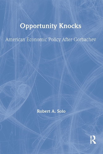 Бумажная книга «Opportunity Knocks: American Economic Policy After Gorbachev», автор Роберт А. Соло - фото №1