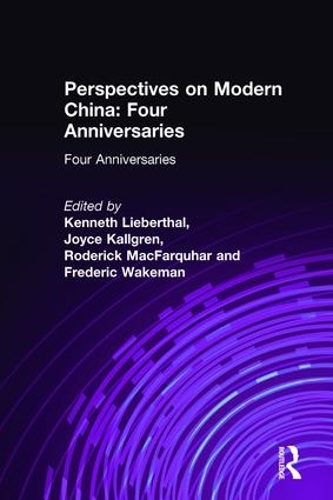 Паперова книга «Perspectives on Modern China: Four Anniversaries», авторів Фредерік Вейкман, Джойс Каллгрен, Кеннет Ліберталь - фото №1