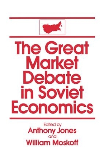 Паперова книга «The Great Market Debate in Soviet Economics: An Anthology: An Anthology», авторів Девід М. Джонс, Вільям Москофф - фото №1