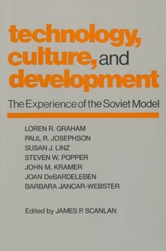 Паперова книга «Technology, Culture and Development: The Experience of the Soviet Model», автор Джеймс П. Скенлан - фото №1