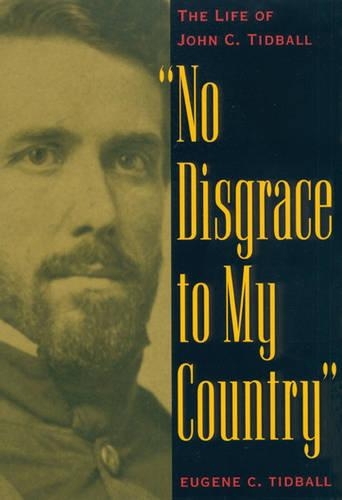 Бумажная книга «No Disgrace to My Country: The Life of John C. Tidball», автор Юджин Тидболл - фото №1