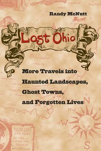 Бумажная книга «Lost Ohio: More Travels into Haunted Landscapes, Ghost Towns, and Forgotten Lives», автор Рэнди МакНатт - фото №1