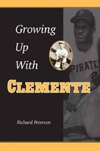 Бумажная книга «Growing Up with Clemente», автор Ричард Петерсон - фото №1