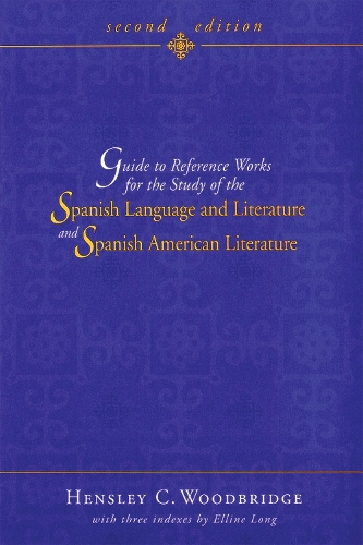 Бумажная книга «Guide to Reference Works for the Study of the Spanish Language and Literature and Spanish American Literature», автор Хенсли К. Вудбридж - фото №1
