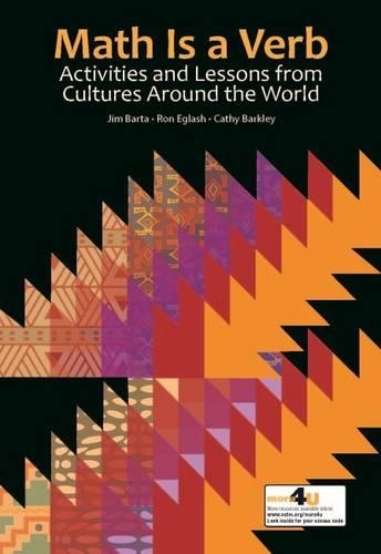 Паперова книга «Math Is a Verb: Activities and Lessons from Cultures Around the World», авторів Кеті Барклі, Джим Барта, Рон Еглаш - фото №1