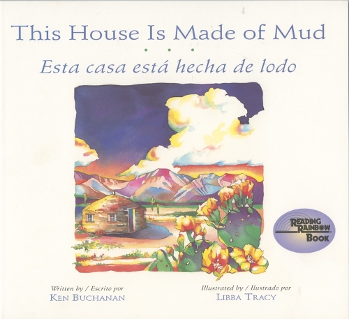 Бумажная книга «This House is Made of Mud / Esta Casa Esta Hecha de Lodo», авторов Кен Бьюкенен, Либба Трей - фото №1