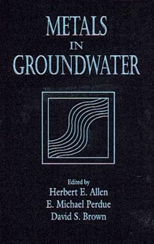 Паперова книга «Metals in Groundwater», авторів Девід С. Браун, Е. Майкл Пердью, Герберт Е. Аллен - фото №1