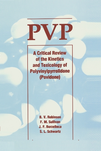 Paper book «Pvp: A Critical Review of the Kinetics and Toxicology of Polyvinylpyrrolidone (Povidone)», author Wolfgang Schwarz - фото №1