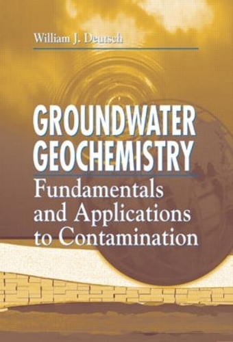 Паперова книга «Groundwater Geochemistry: Fundamentals and Applications to Contamination», авторів Ренді Сігел, Вільям Дж. Дойч - фото №1
