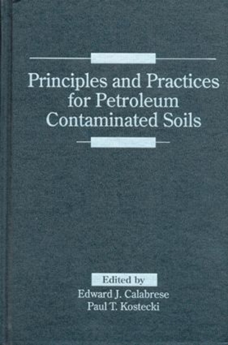 Бумажная книга «Principles and Practices for Petroleum Contaminated Soils», авторов Эдвард Дж. Калабрезе, Пол Т. Костецки - фото №1