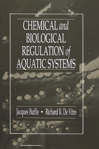 Бумажная книга «Chemical and Biological Regulation of Aquatic Systems», авторов Жак Буффле, Ричард Р. ДеВитр - фото №1