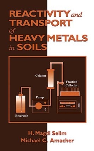 Бумажная книга «Reactivity and Transport of Heavy Metals in Soils», авторов Х. Магди Селим, Майкл К. Амахер - фото №1
