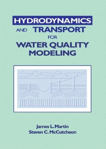 Бумажная книга «Hydrodynamics and Transport for Water Quality Modeling», авторов Джеймс Л. Мартин, Стивен С. МакКатчеон - фото №1