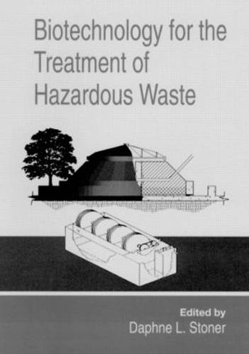Паперова книга «Biotechnology for the Treatment of Hazardous Waste», автор Дафна Л. Стоунер - фото №1