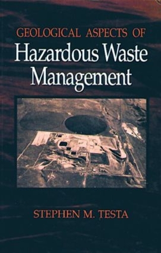 Бумажная книга «Geological Aspects of Hazardous Waste Management», автор Стивен М. Теста - фото №1