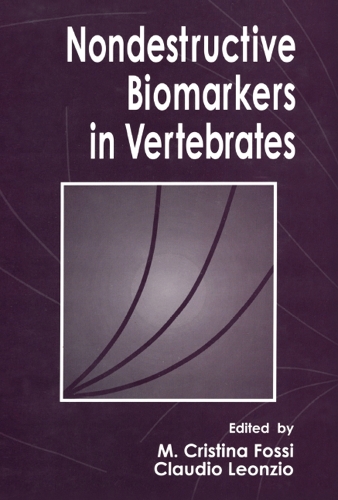 Бумажная книга «Nondestructive Biomarkers in Vertebrates», авторов Клаудио Леонсио, Кристина Фосси - фото №1