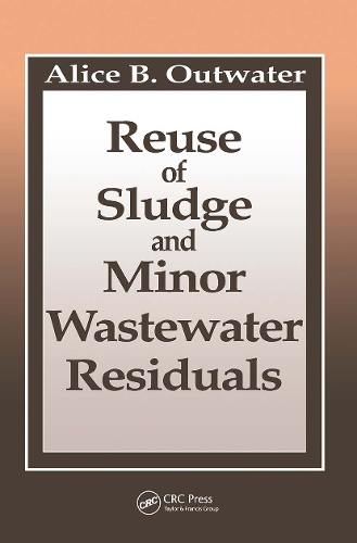 Бумажная книга «Reuse of Sludge and Minor Wastewater Residuals», авторов Элис Аутвотер, Беррин Тэнсел - фото №1