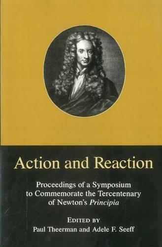 [object Object] «Action & Reaction: Proceedings of a Sumposium to Commemorate the Tercentenary of Newton's Principia», автор Долорес Альтаба-Арталь - фото №1