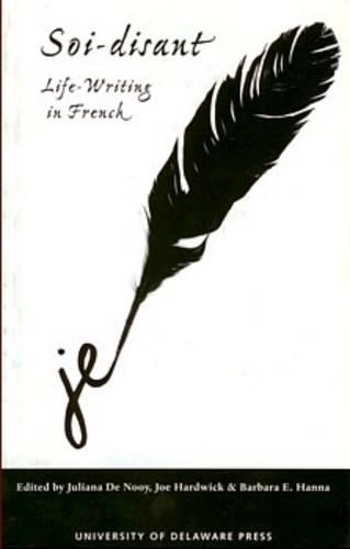 Бумажная книга «Soi-disant: Life Writing in French», автор Джо Хардвик - фото №1