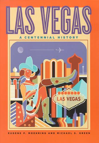 Бумажная книга «Las Vegas: A Centennial History», авторов Юджин П. Мёринг, Майкл С. Грин - фото №1