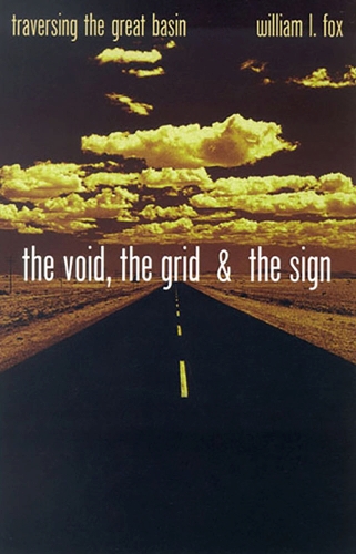 Паперова книга «The Void, The Grid & The Sign: Traversing The Great Basin», автор Вільям Л. Фокс - фото №1