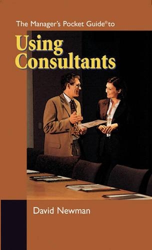 Бумажная книга «The Manager's Pocket Guide to Using Consultants», автор Дэниел Ньюман - фото №1