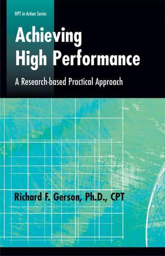 Бумажная книга «Achieving High Performance: Research-based Practical Approach», автор Ричард Ф. Герсон - фото №1