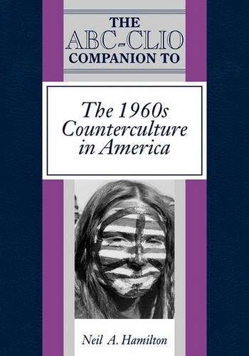 Бумажная книга «The ABC-Clio Companion to the 1960s Counterculture in America», автор Нил А. Гамильтон - фото №1