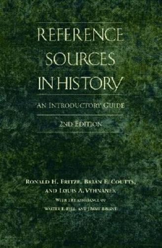 Бумажная книга «Reference Sources in History: An Introductory Guide», авторов Брайан Э. Коутс, Луи А. Выхнанек, Рональд Х. Фритце - фото №1
