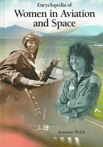 Паперова книга «Encyclopedia of Women in Aviation and Space», автор Розанна Велш - фото №1