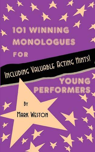 Бумажная книга «101 Winning Monologues for Young Performers», автор Марк Уэстон - фото №1