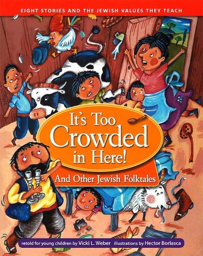 Бумажная книга «It's Too Crowded in Here! and Other Jewish Folk Tales», автор Вики Л. Вебер - фото №1