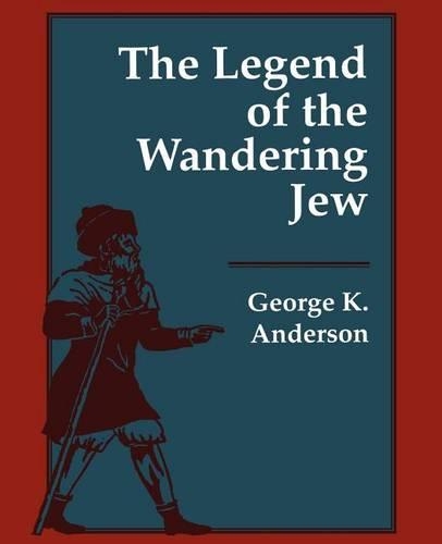 Бумажная книга «The Legend of the Wandering Jew», автор Джордж К. Андерсон - фото №1