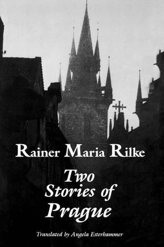 Бумажная книга «Two Stories of Prague», автор Райнер Мария Рильке - фото №1