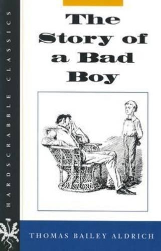 Бумажная книга «The Story of a Bad Boy», автор Томас Бейли Олдрич - фото №1