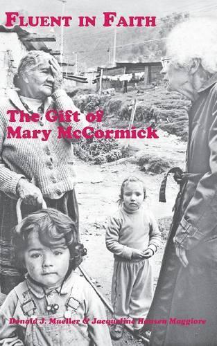Бумажная книга «Fluent in Faith: The Gift of Mary McCormick», авторов Дональд Дж. Мюллер, Жаклин Хансен Маджоре - фото №1