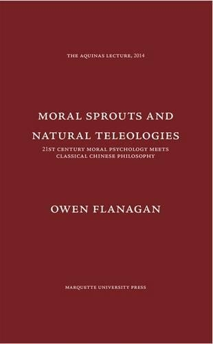 Паперова книга «Moral Sprouts and Natural Teleologies: 21st Century Moral Psychology Meets Classical Chinese Philosophy», автор Оуен Фланаган - фото №1