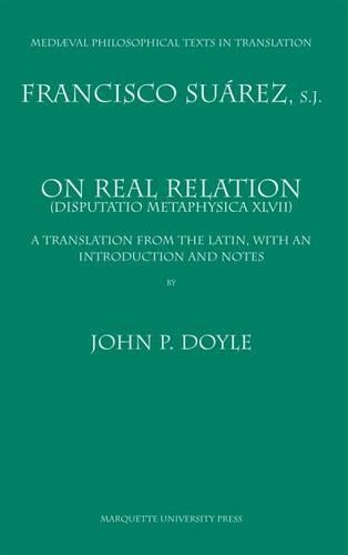 Бумажная книга «On Real Relation: Francisco Suárez Disputatio Metaphysica XLVII», автор Франциско Суарес - фото №1
