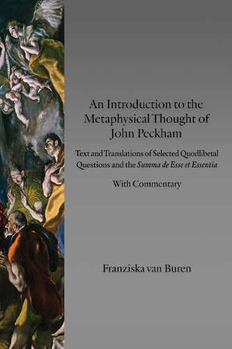 Паперова книга «An Introduction to the Metaphysical Thought of John Peckham: Texts and Translations of Selected Quodlibetal Questions and the Summa de Esse et Essentia with Commentary», автор Франциска ван Бюрен - фото №1
