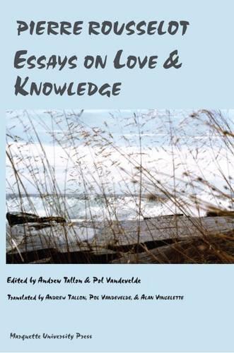 Бумажная книга «Essays on Love and Knowledge: Pierre Rousselot», автор Пьер Руссело - фото №1