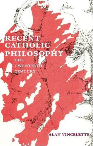 Бумажная книга «Recent Catholic Philosophy: The Twentieth Century», автор Алан Винслетт - фото №1