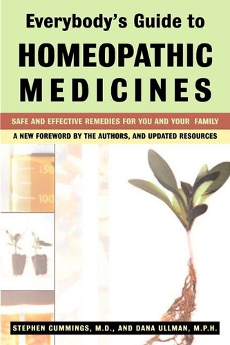 Бумажная книга «Everybody'S Guide to Homeopathic Medicines: Safe and Effective Remedies for You and Your Family», автор Стивен Каммингс - фото №1