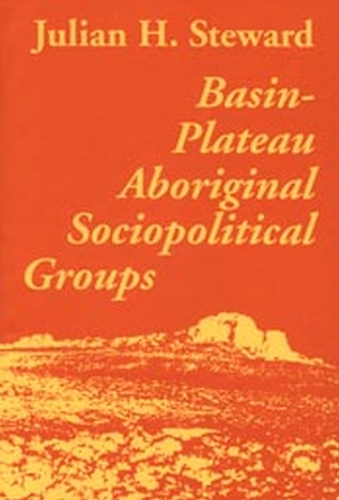 Паперова книга «Basin-Plateau Aboriginal Sociopolitical Groups», авторів Джуліан Стюард, Лоуренс Лоендорф - фото №1