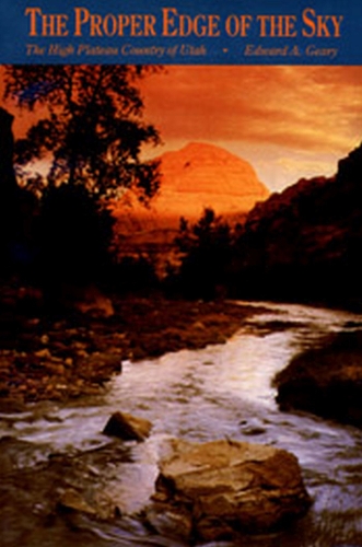 Бумажная книга «The Proper Edge of the Sky: High Plateau Country of Utah», автор Эдвард А. Гири - фото №1