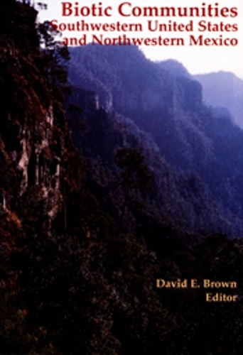 Бумажная книга «Biotic Communities: Southwestern United States and Northwestern Mexico», автор Дэвид Э. Браун - фото №1
