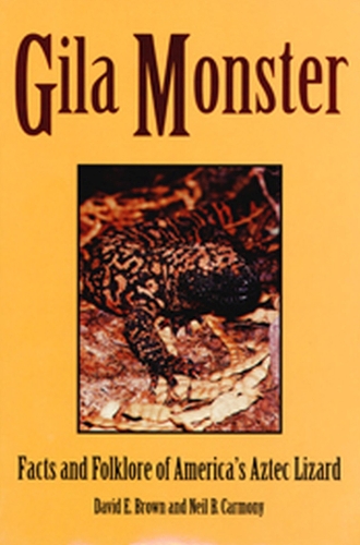 Бумажная книга «Gila Monster: Facts & Folklore Of Americas Aztec Lizard», автор Дэвид Э. Браун - фото №1