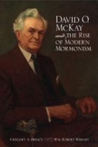 Бумажная книга «David O. McKay and the Rise of Modern Mormonism», авторов Григорий Принц, Вм Райт - фото №1