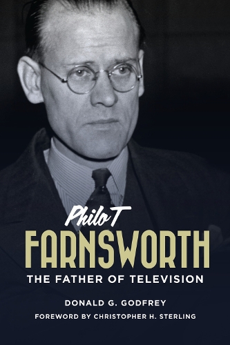 Бумажная книга «Philo T Farnsworth: The Father of Television», автор Дональд Г. Годфри - фото №1