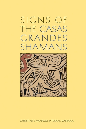 Паперова книга «Signs of the Casas Grandes Shamans», авторів Крістін ВанПул, Майкл Шиффер, Р. Лайман - фото №1